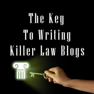 Key To Writing Law Blogs