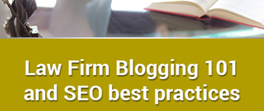 Law Firm Blogging 101 and SEO Best Practices